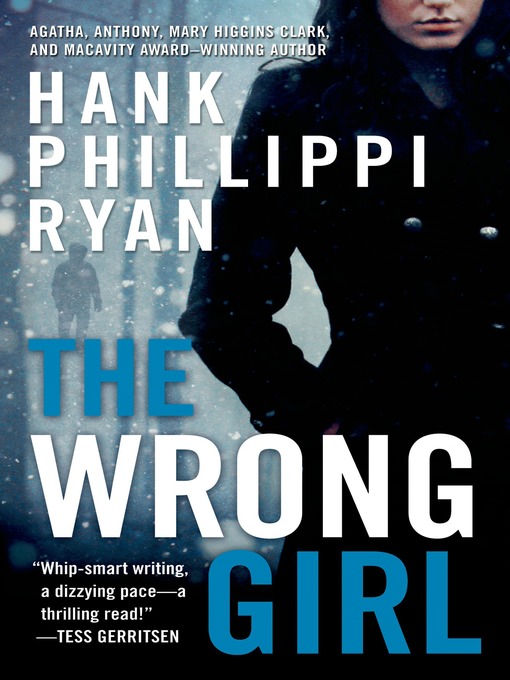 Title details for The Wrong Girl by Hank Phillippi Ryan - Available